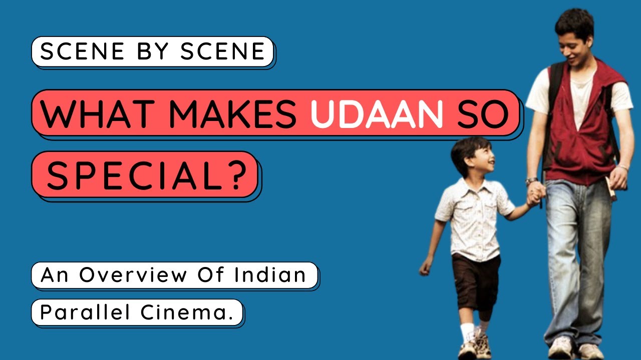 Udaan & The Parallel Cinema In India | SCENE BY SCENE Analysis