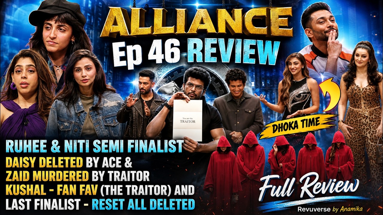 ALLIANCE Episode46 Review | Ruhee & Niti Semi Finalist 😱 Daisy Deleted | Kushal The Traitor Exposed!