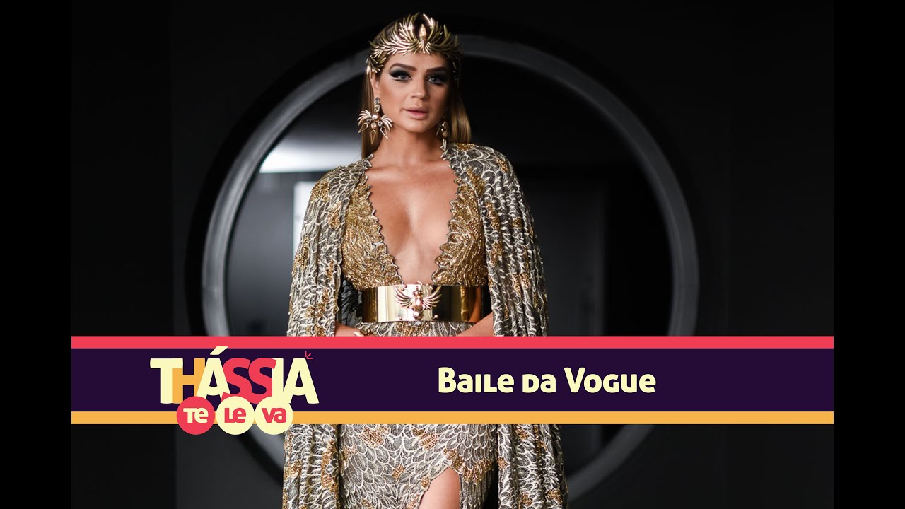 #ThássiaTeLeva: Baile da Vogue