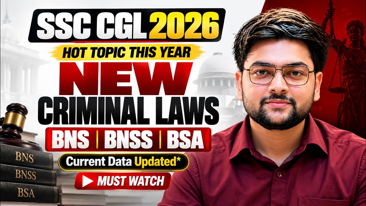 BNS, BNSS & BSA 2026 | SSC CGL 2026 Analysis | New Criminal Laws | Most Important Topic for SSC CGL