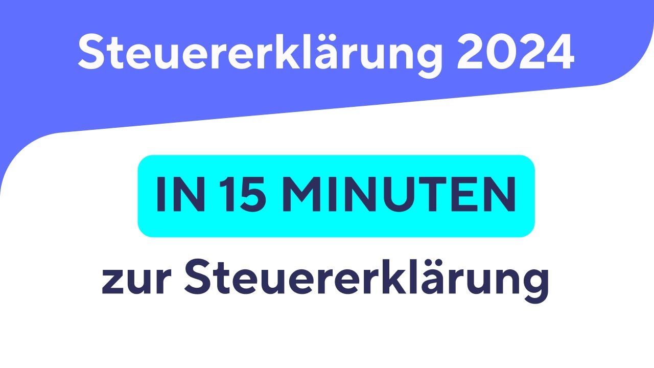 Steuererkl&auml;rung 2024 selber machen | Anleitung Steuererkl&auml;rung 2024 ausf&uuml;llen smartsteuer