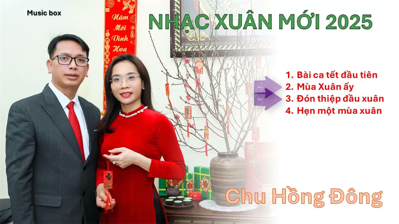 Nhạc Xuân 2025 mới. Chu Hồng Đông.