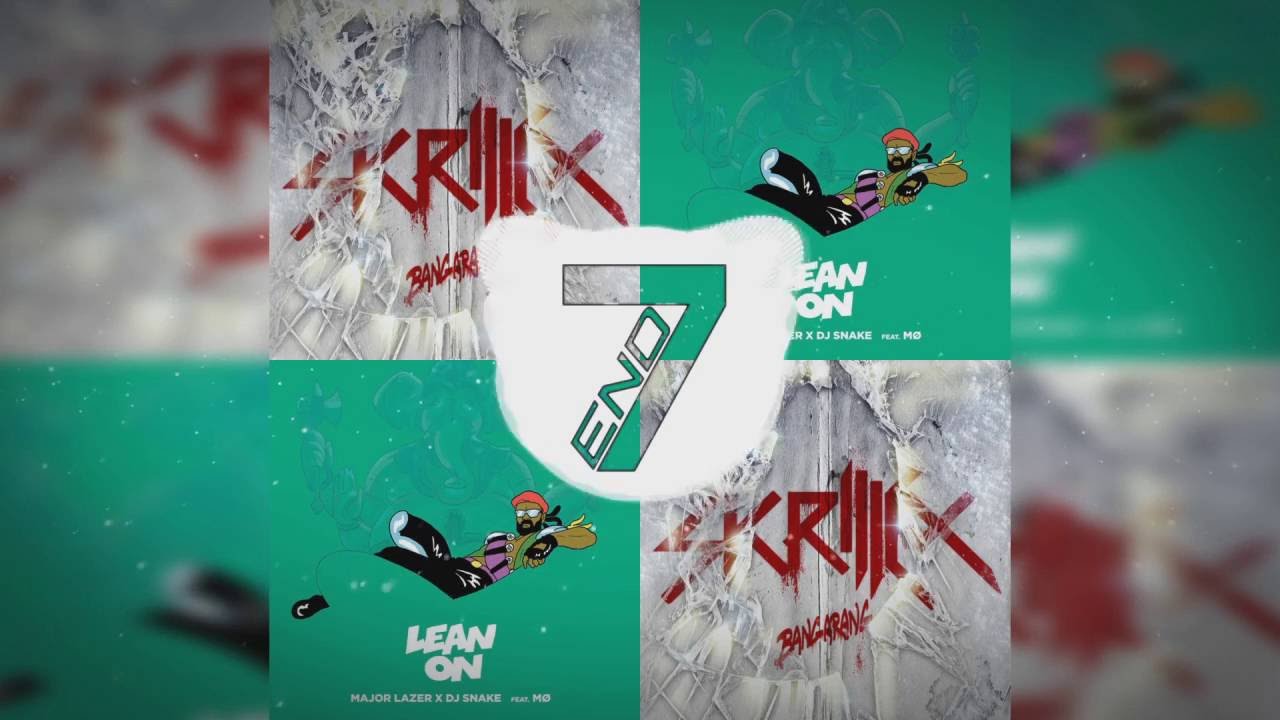 Major Lazer & DJ Snake vs Skrillex – Lean on vs Bangarang VIP [7END Edit]