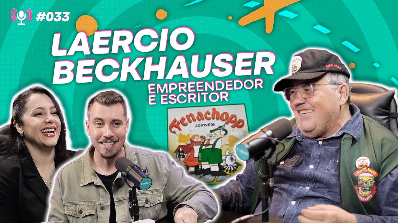 EP 033  Laercio Beckhauser - Fundador da Fenachopp
