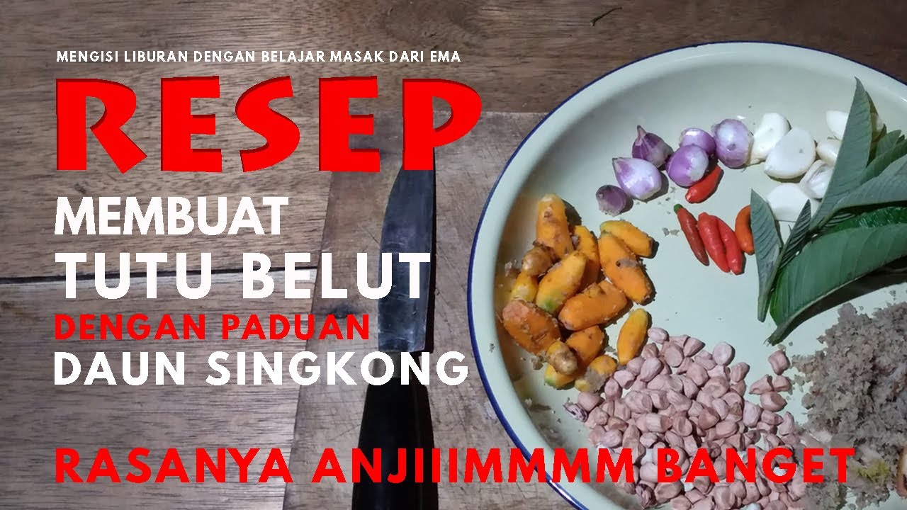 Resep Masakan Karuhun | Tutu Belut with Cassava Leaves | Gunlar Channel
