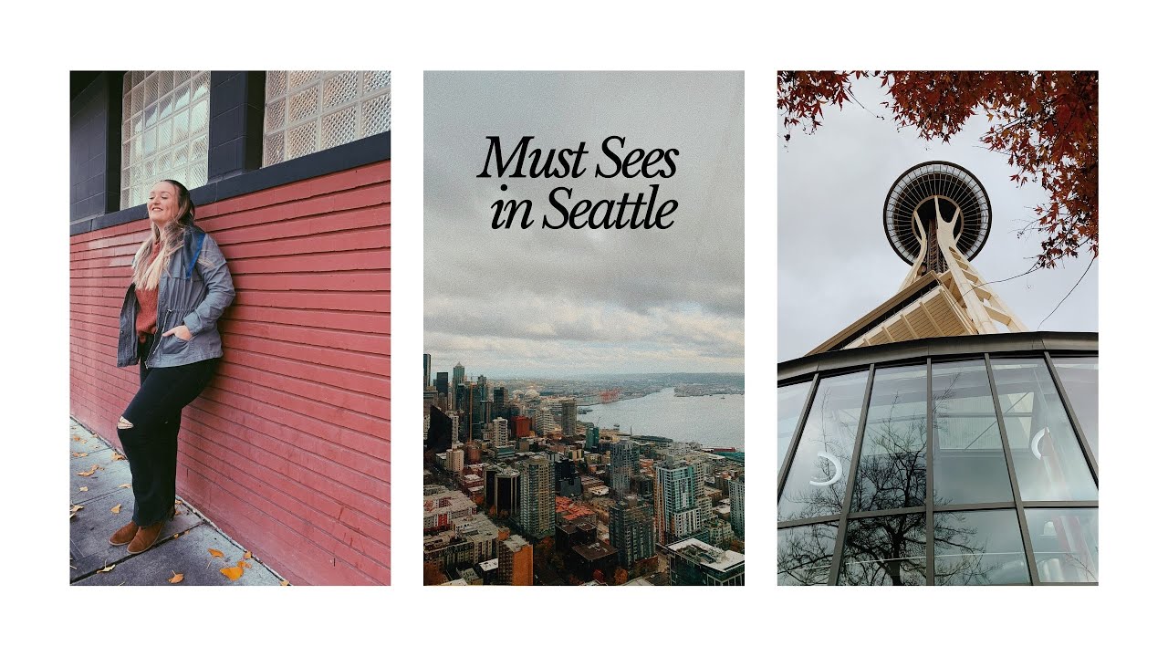 12 Must Sees in Seattle