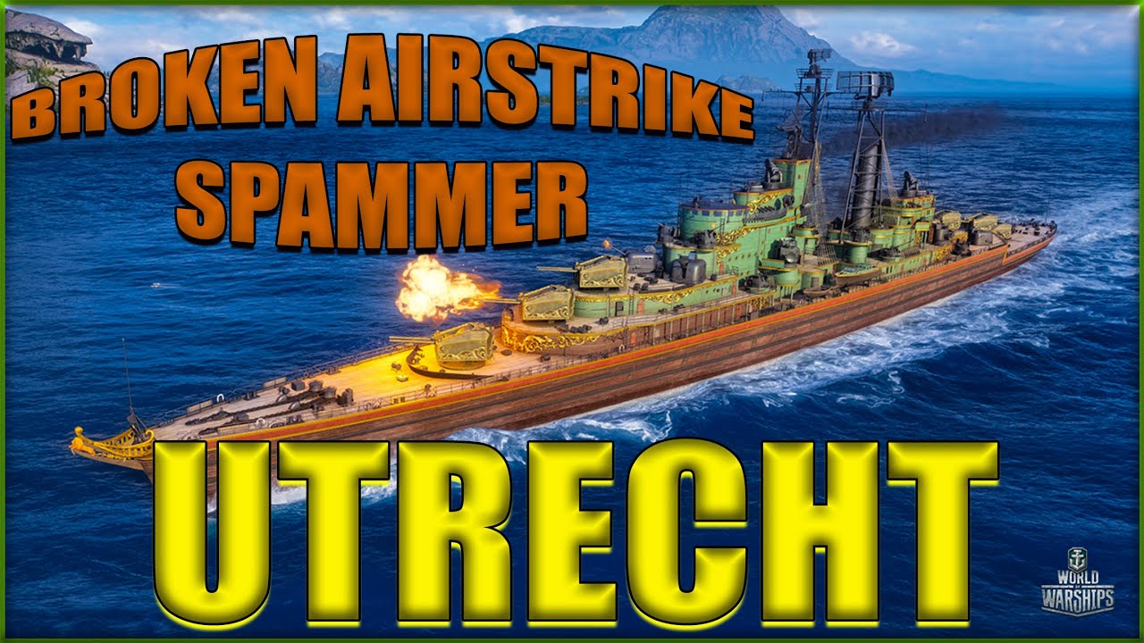 UTRECHT – The BROKEN AIRSTRIKE SPAMMER! | World of Warships