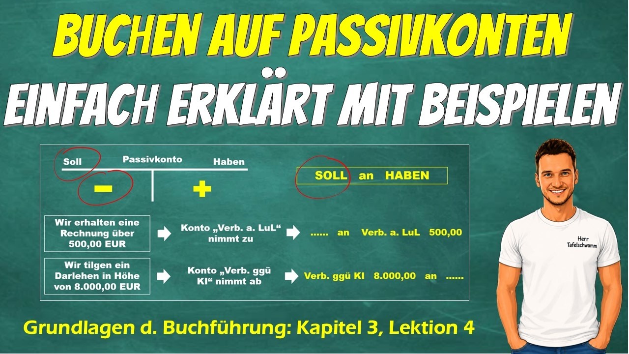 Buchungssatz mit Passivkonten erstellen: Soll an Haben bei Passivkonten einfach erklärt mit Beispiel
