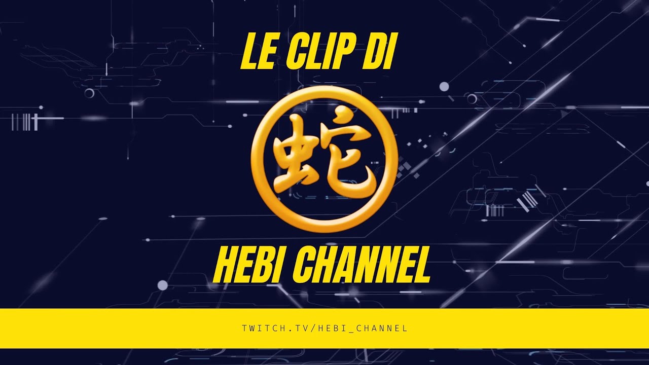 LE CLIP DI HEBI CHANNEL #6