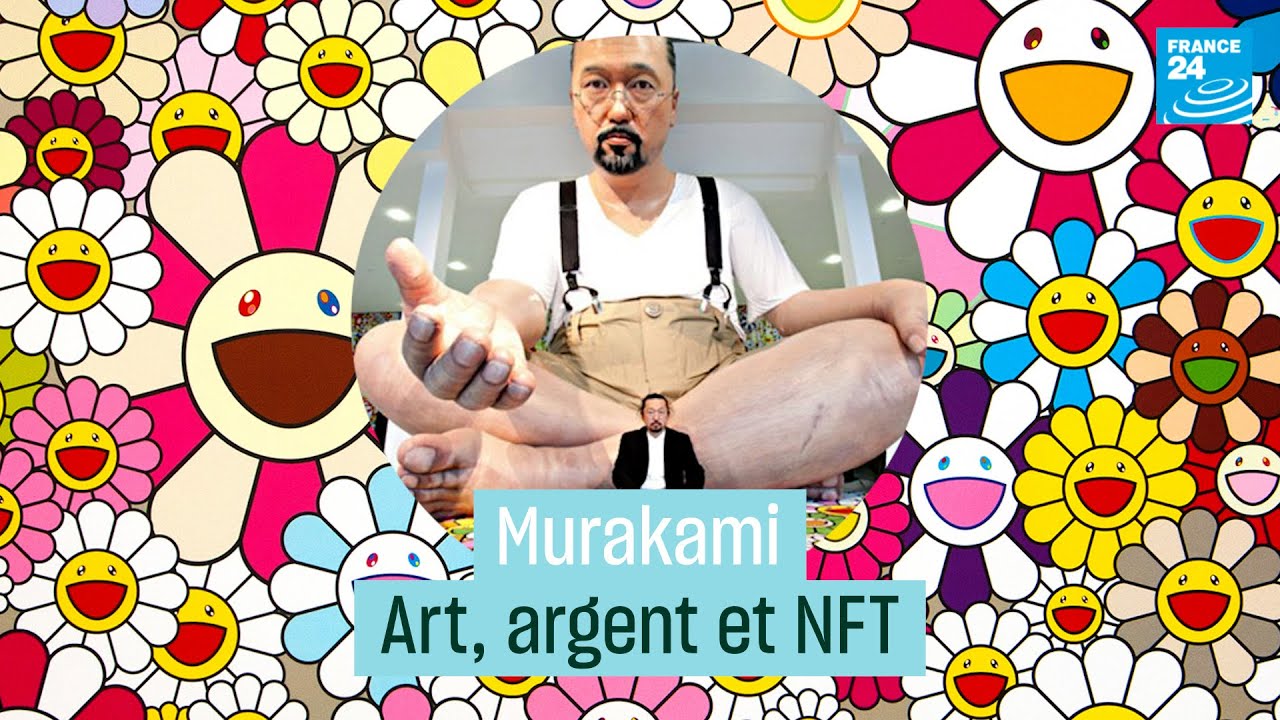 Murakami : art, argent et NFT &bull; FRANCE 24