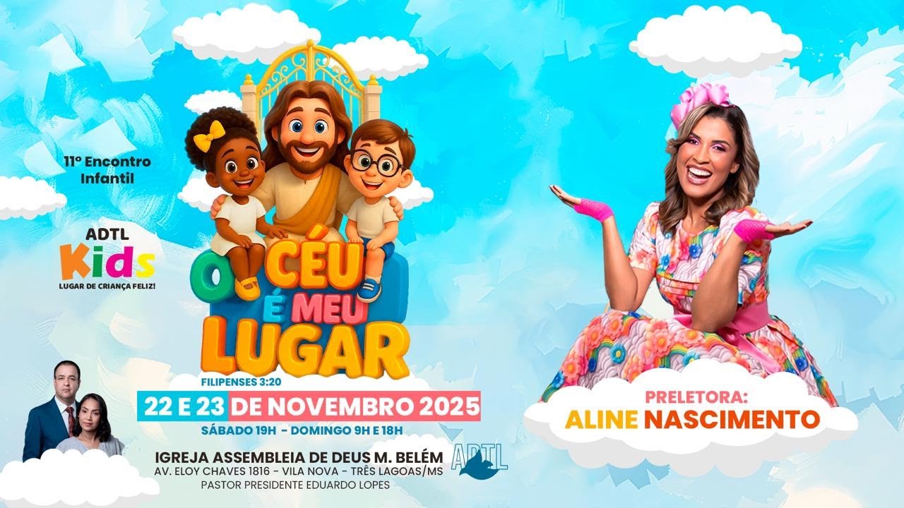 ADTL - 3º CONGRESSO DAS CRIANÇAS - TEMA O CÉU É O MEU LUGAR 🔴AO VIVO
