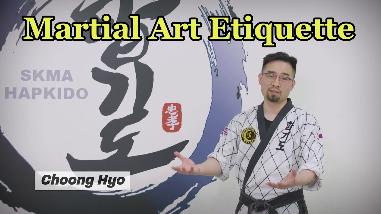 Martial Arts ETIQUETTE - SKMA HAPKIDO