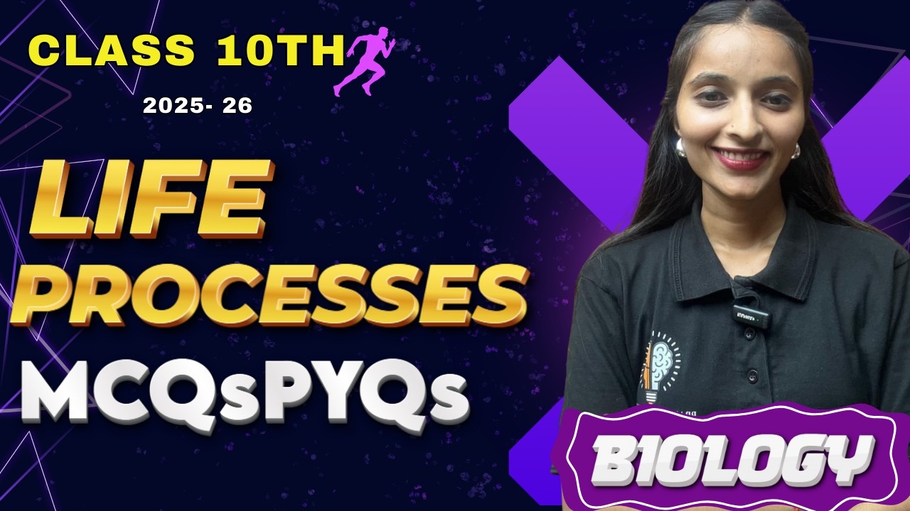 Life Processes MCQs + PYQs 🔥 Class 10 Biology | Most Important Questions | Board Exam 2026 |