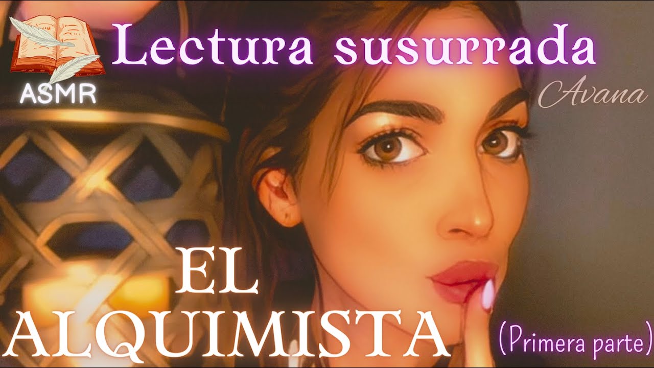ASMR LECTURA SUSURRADA El ALQUIMISTA Soft Spoken [ Capitulo I )