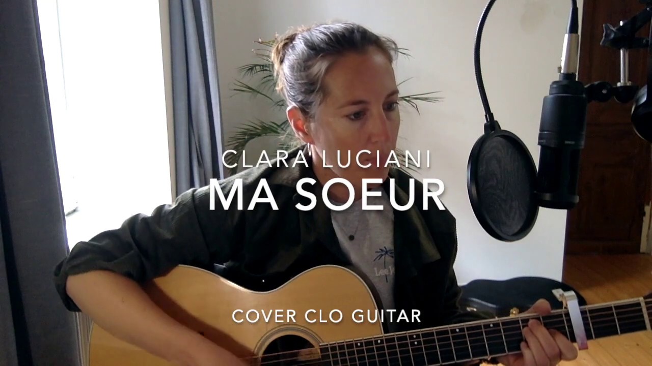 MA SOEUR - Clara Luciani  -  cover acoustique guitare + Tab