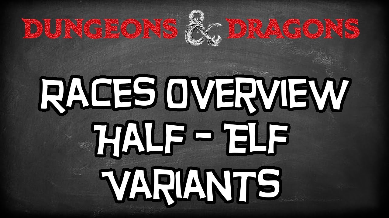 Туториал по расам Dungeons & Dragons 5e: &laquo;Варианты полуэльфов (лесные, солнечные, лунные, дроу, м...