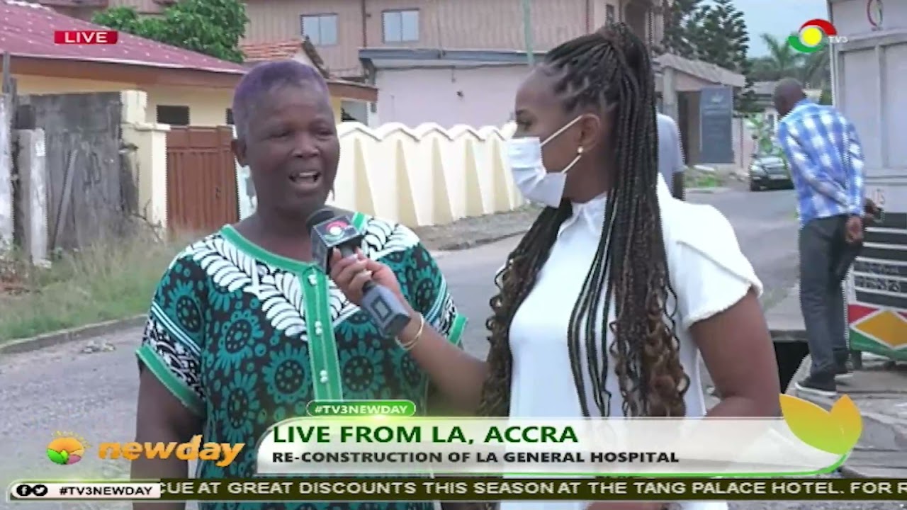 TV3Newday: Live From LA Accra - Delayed Re construction Of LA General Hospital