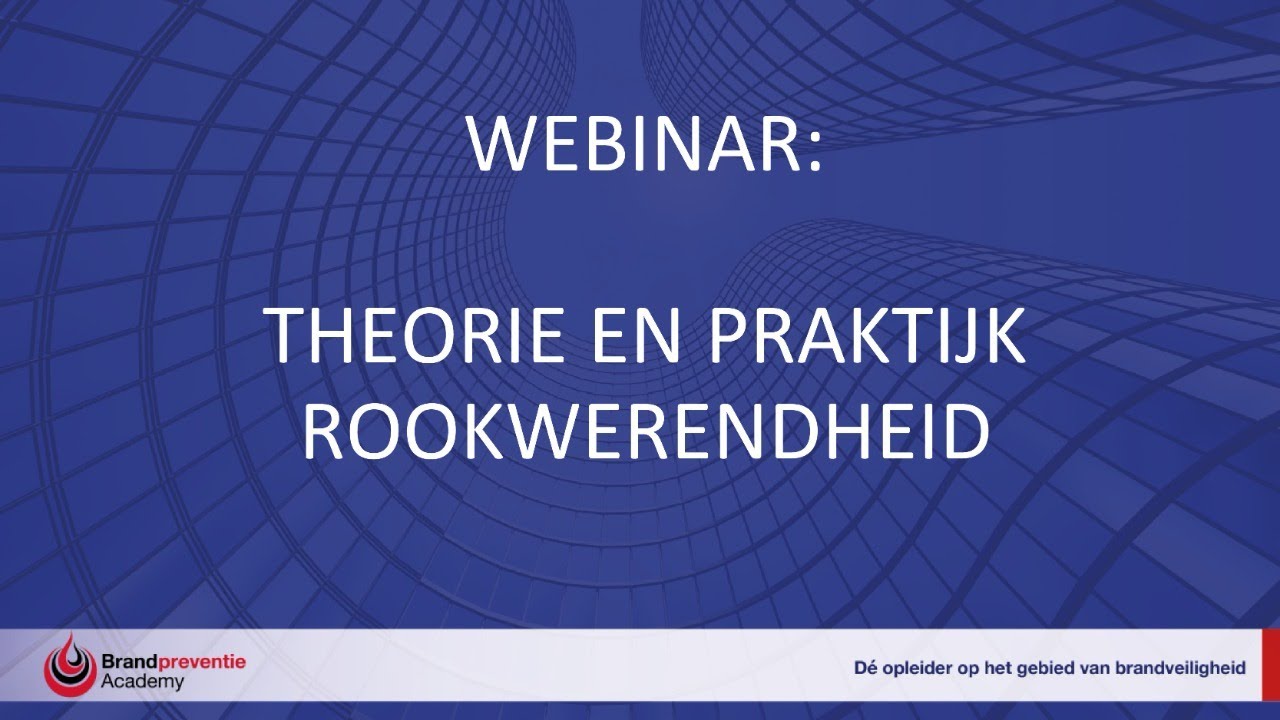 Webinar: Theorie en praktijk rookwerendheid