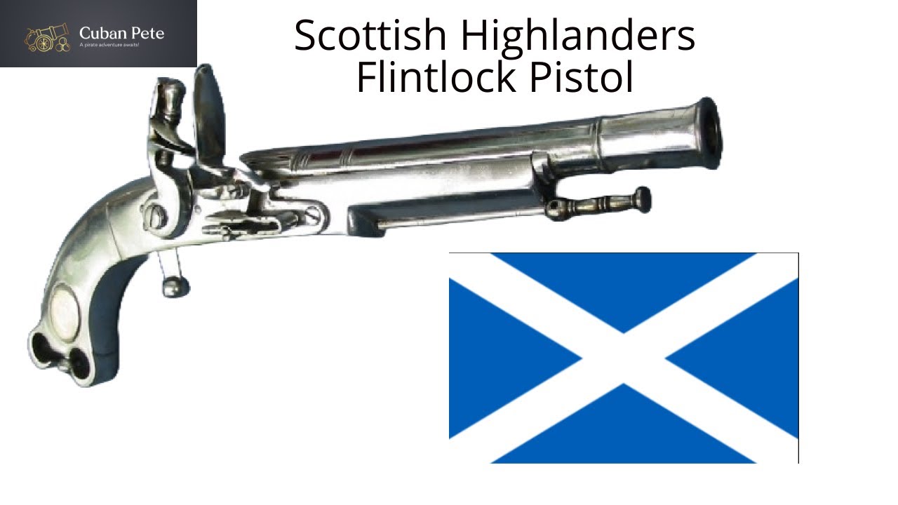 Scottish Highlanders Flintlock muzzle loading Pistol - review, history, how to fire and maintain