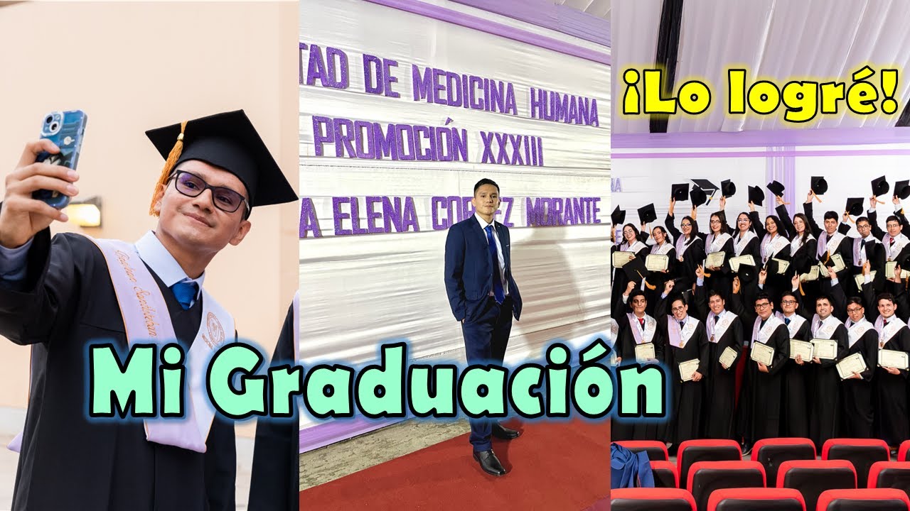 Los sueños se cumplen: ¡MI GRADUACIÓN! Lo Logré | El Eterno estudiante de medicina: DR BRAJEAN |2023
