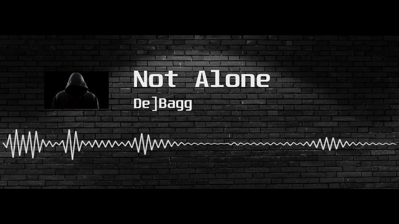 De]Bagg - Not Alone