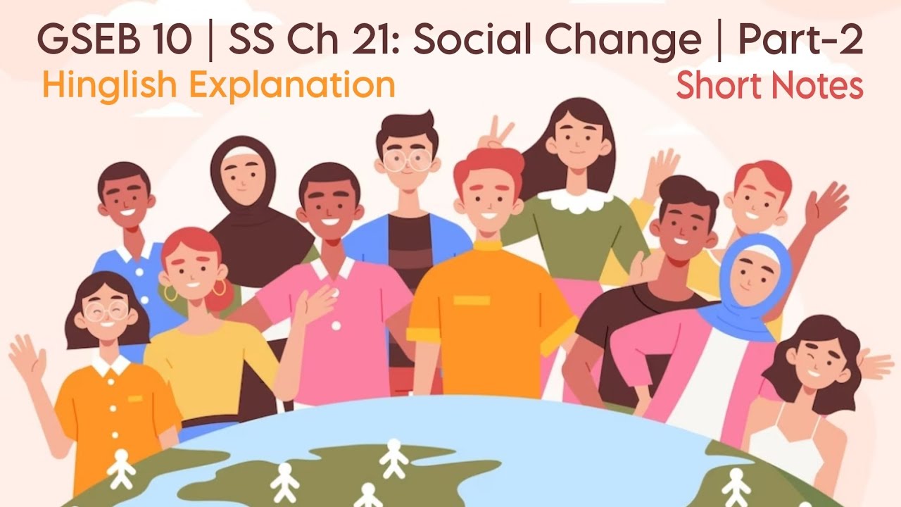 GSEB 10 | SS | Ch 21 - Social Change Part - 2