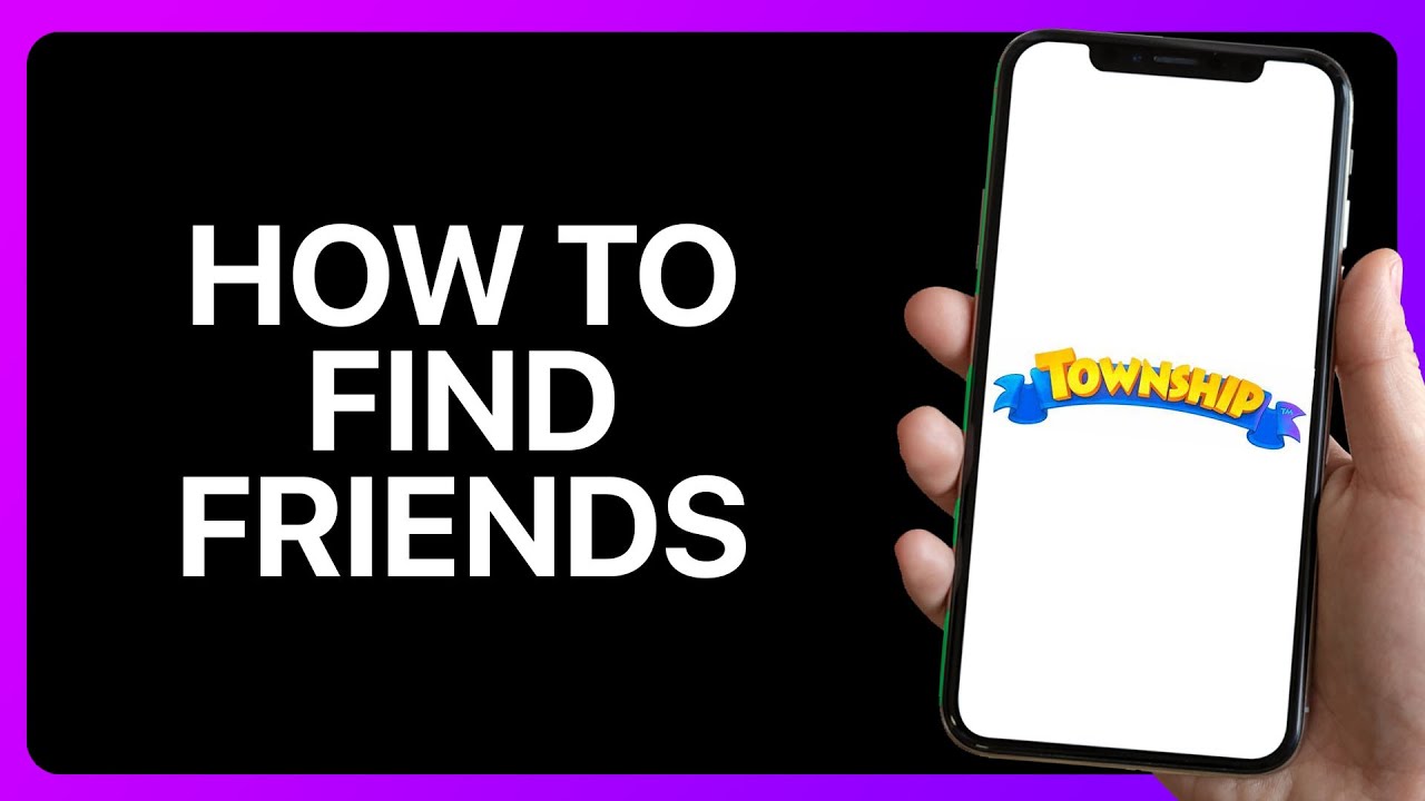 How To Find Friends In Township Tutorial
