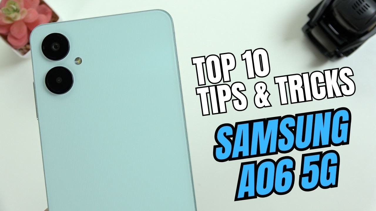 Top 10 Tips and Tricks Samsung A06 5G you need Know