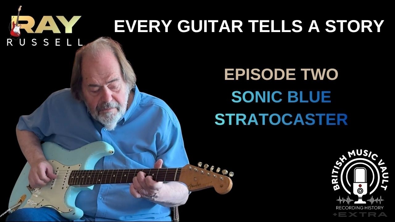 RAY RUSSELL - EVERY GUITAR TELLS A STORY - EPISODE TWO - SONIC BLUE STRATOCASTER
