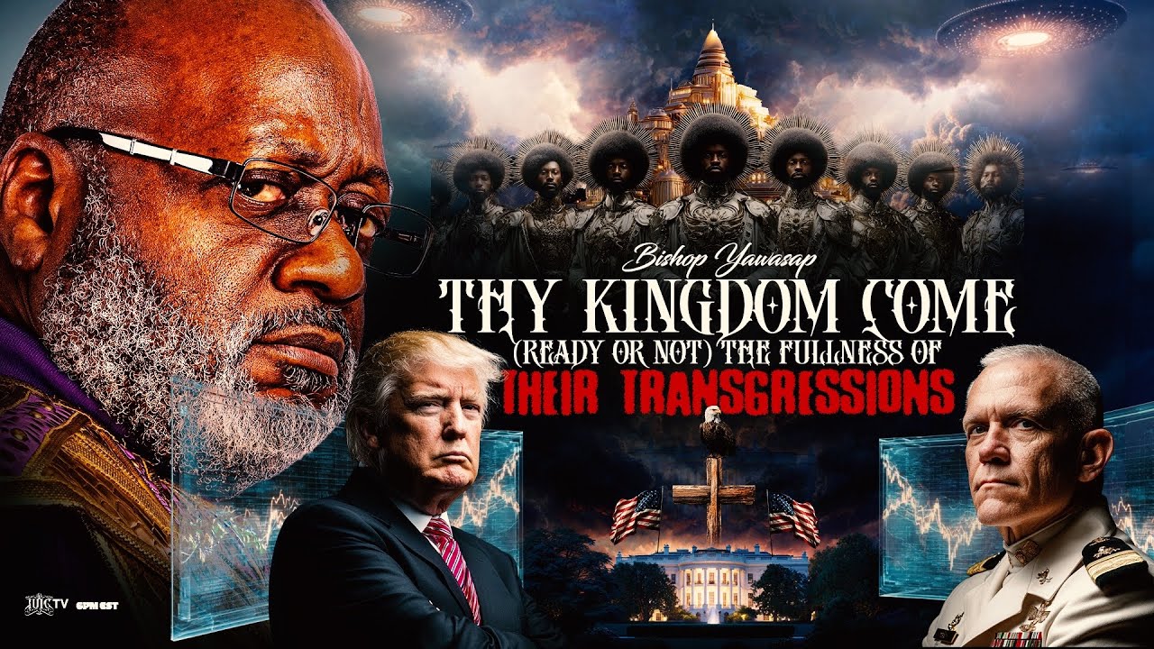 THY KINGDOM COME READY OR NOT THE FULLNESS OF THEIR TRANSGRESSIONS