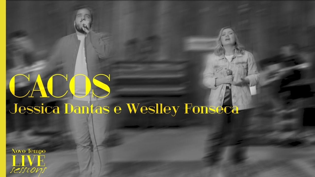 @Jessica.Dantas & @WeslleyFonseca  - CACOS | NOVO TEMPO LIVE SESSIONS