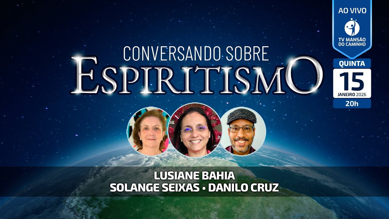 Conversando Sobre Espiritismo | Lusiane Bahia, Solange Seixas e Danilo Cruz