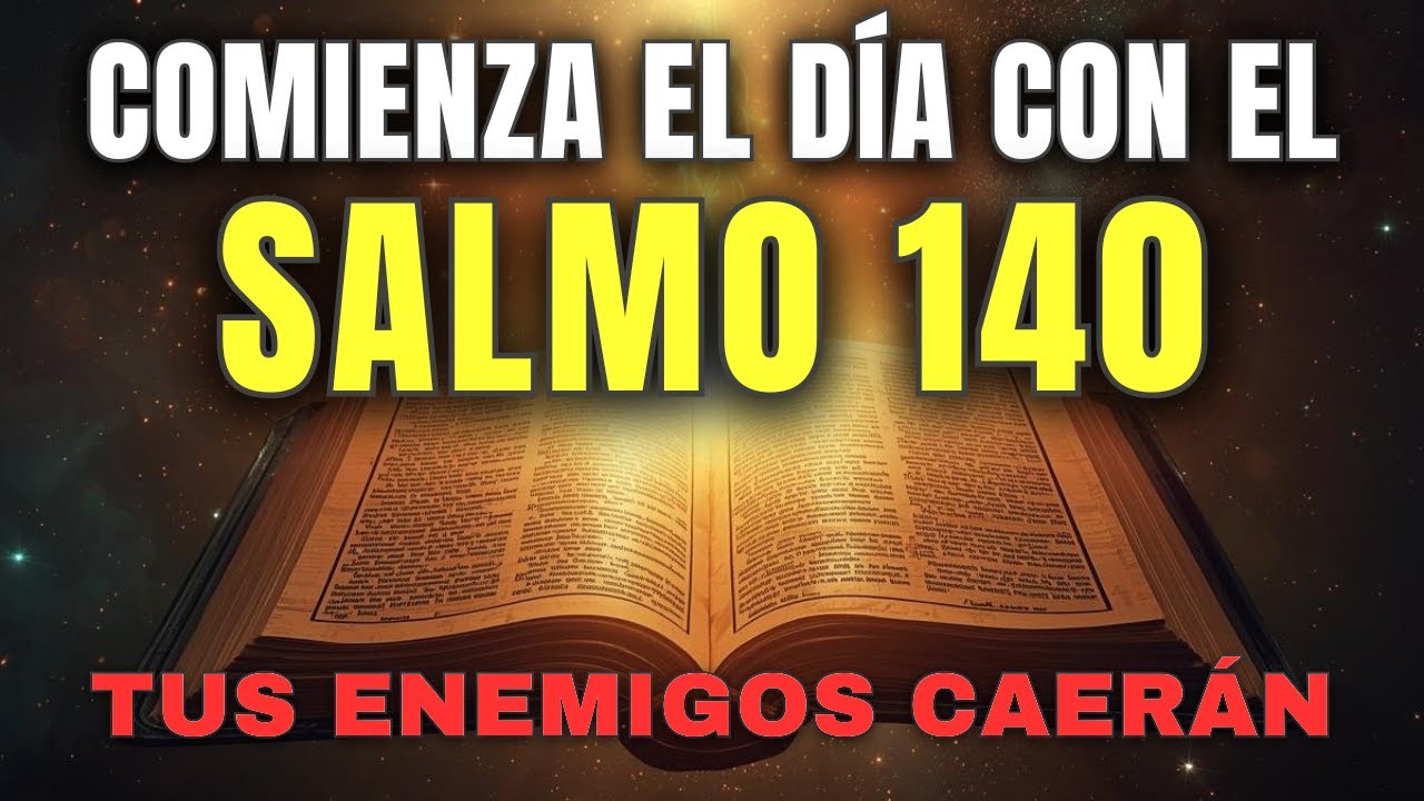 🛑 Salmo 140 ¡CONTRA LOS ENEMIGOS Y EL MAL! Poderoso para Expulsar Brujerías, Enemigos Y Envidias