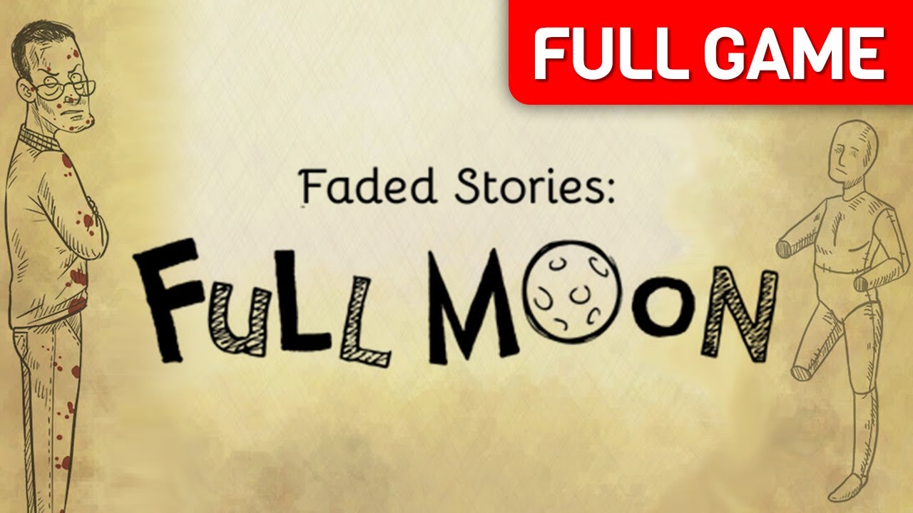 Faded Stories: Full Moon | Full Game Walkthrough | No Commentary