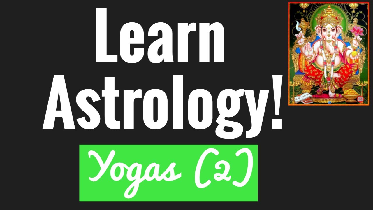 Beginners astrology. Basics 11. RAJA (SUCCESS) YOGAS. DHANA (WEALTH) YOGAS & more...