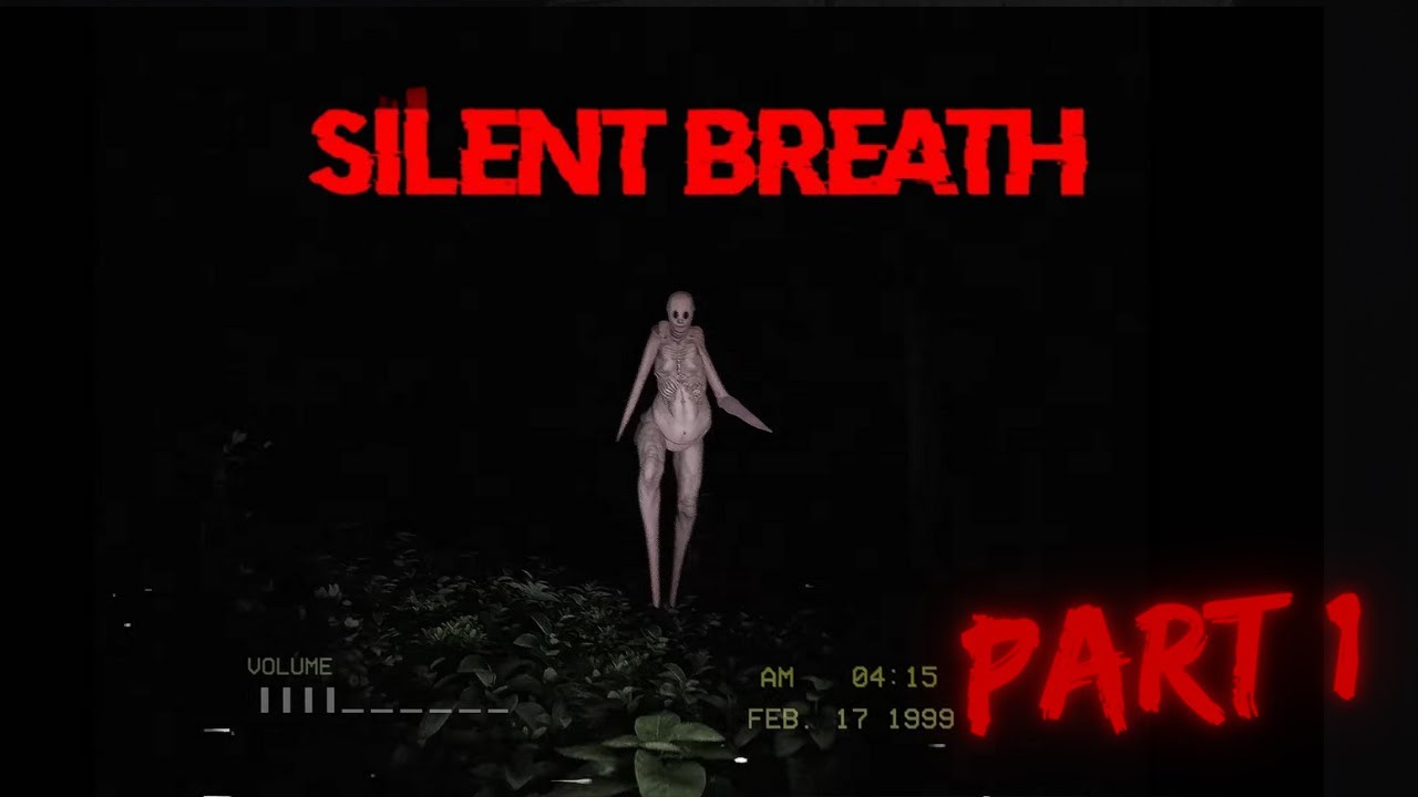 SILENT BREATH PART 1