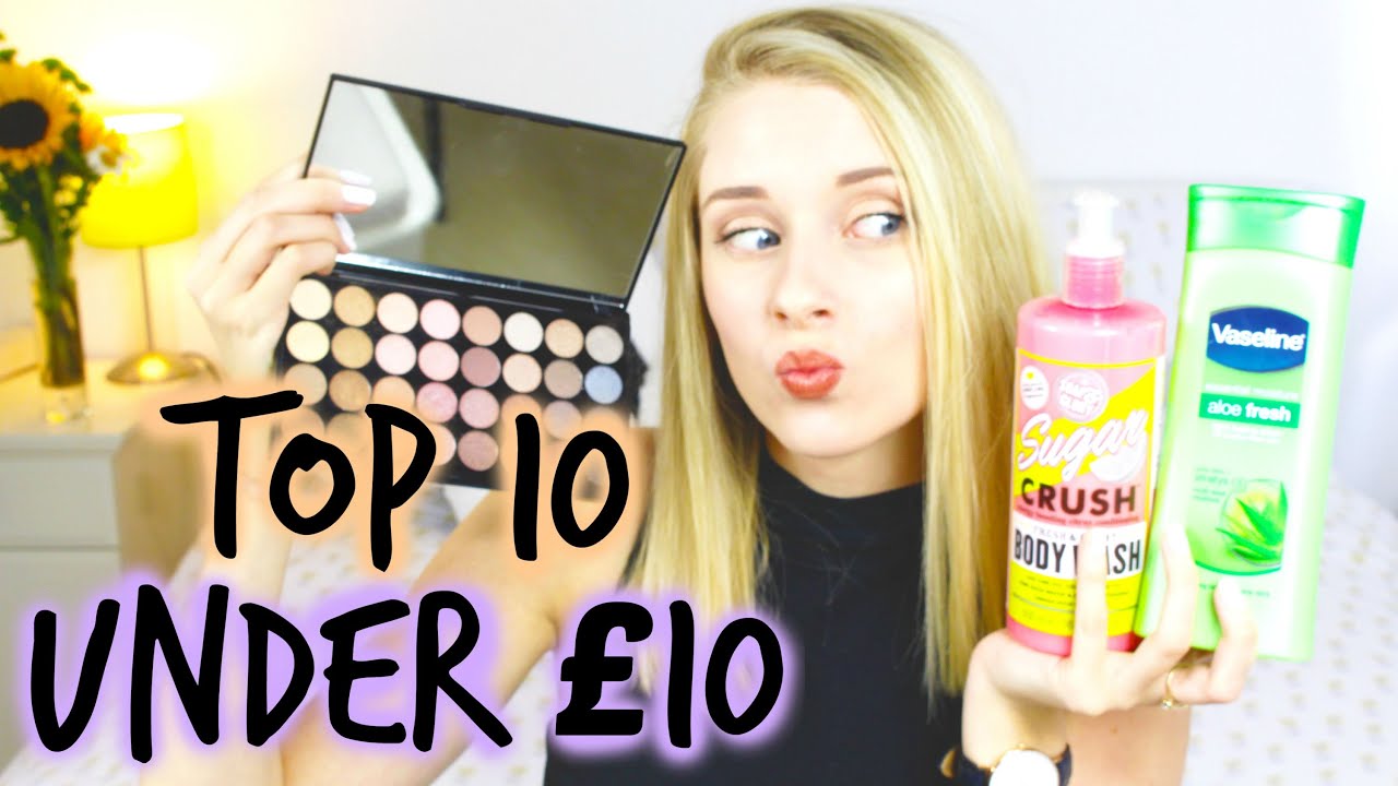 BEAUTY ON A BUDGET: Top 10 Products Under £10