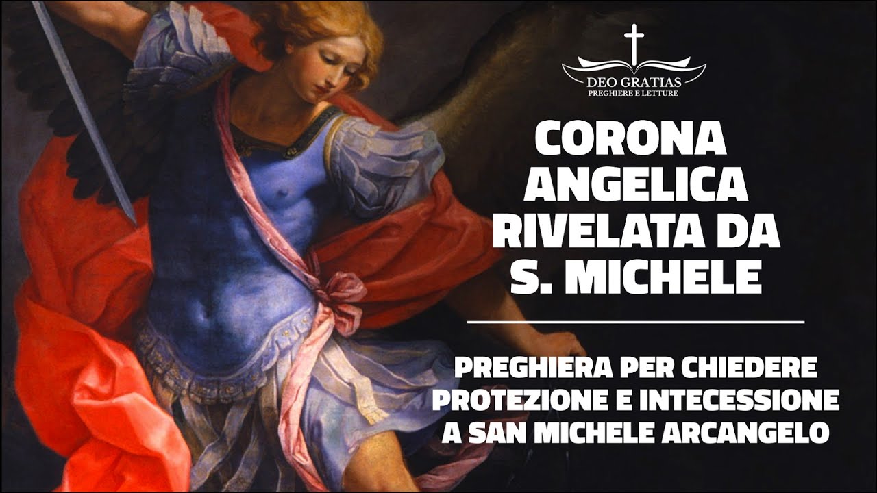 La Corona Angelica, la potente preghiera di protezione dettata da S. Michele Arcangelo
