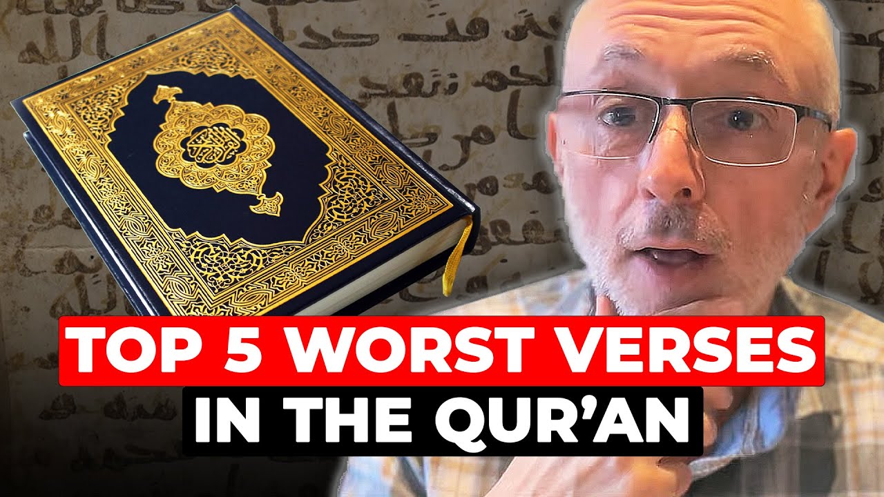Top 5 worst verses in the Qur&rsquo;an