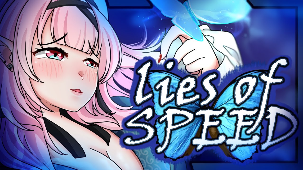 🦋LIES OF SPEED MARATHON: DAY 1