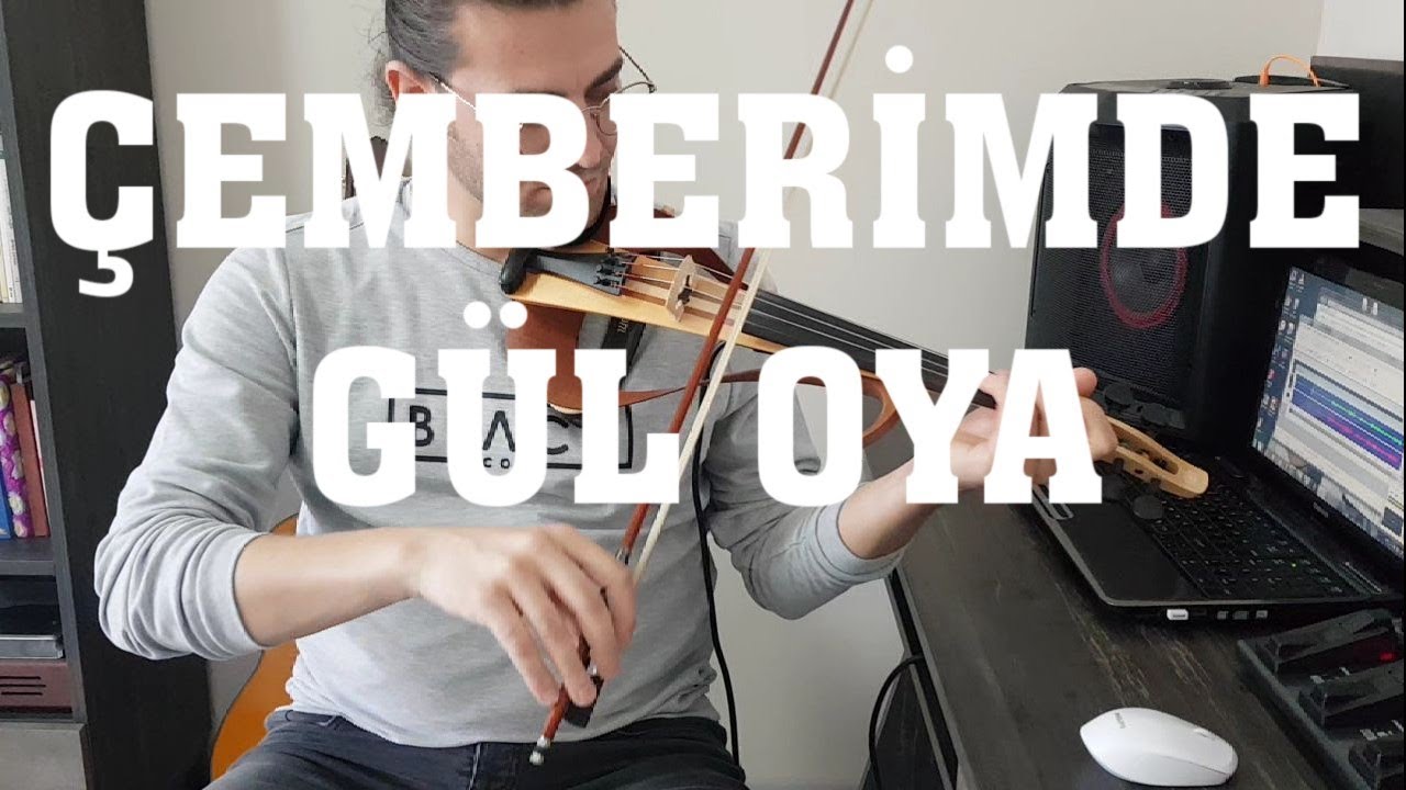 ÇEMBERİMDE GÜL OYA KEMAN GİTAR