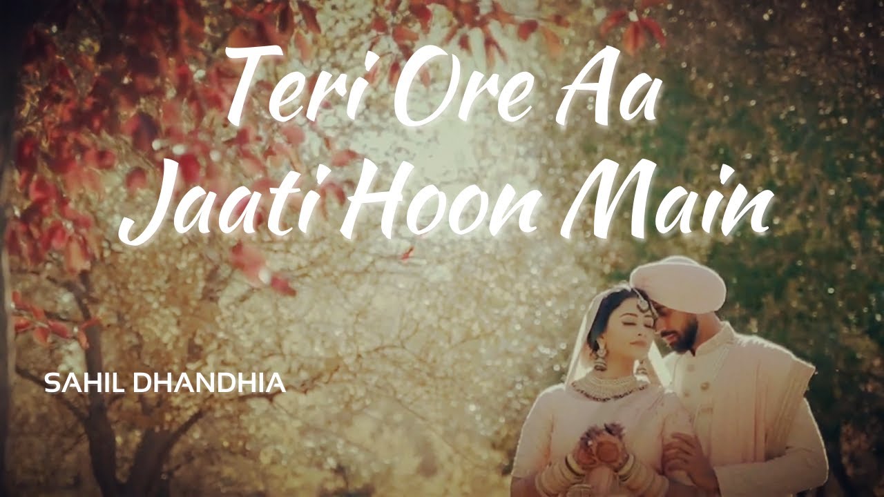 Teri Ore Aa Jaati Hoon Main | Bridal Walk Song | Sahil Dhandhia