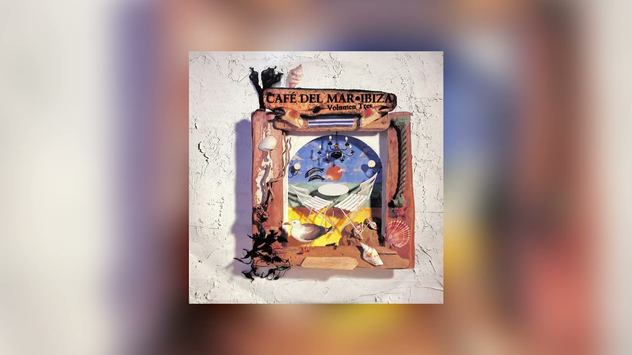Café del Mar Ibiza Volumen Tres (Vol. 3)
