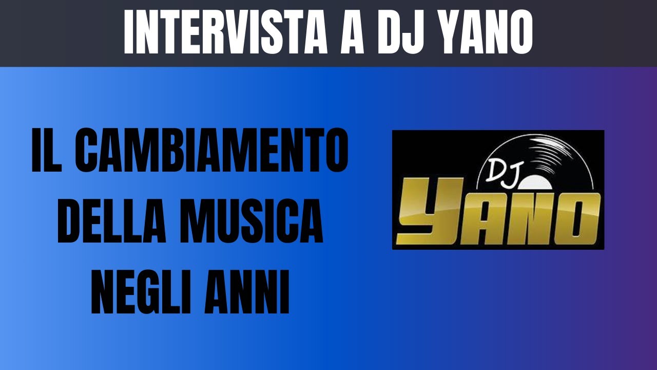Intervista al leggendario Dj Yano