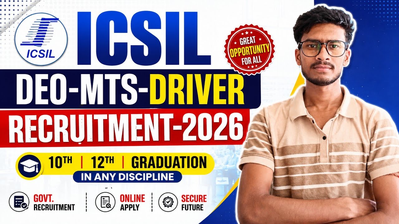 ICSIL DEO, MTS & Driver Recruitment 2026 | 10th, 12th & Graduation Pass | Salary, Eligibility | 