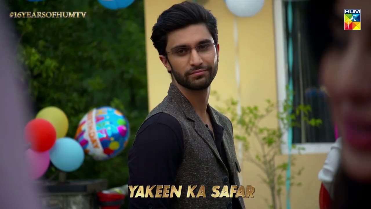• Celebrating 16 years of HUM TV • | Yakeen Ka Safar | #16YearsofHUMTV