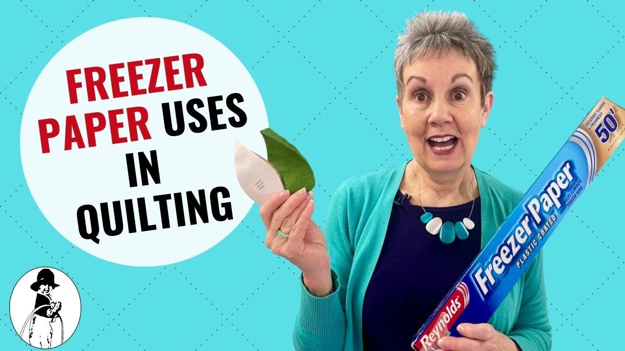 Revised - How to Use Freezer Paper in Quilting