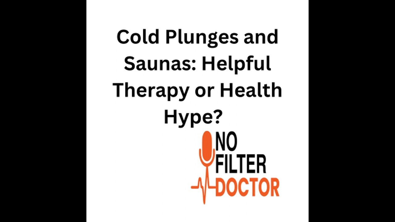 Cold Plunges and Saunas: Helpful Therapy or Health Hype?