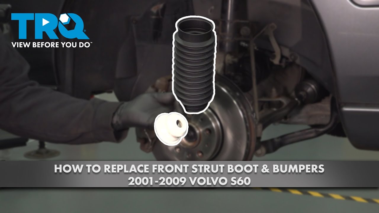 How to Replace Front Strut Boot & Bumpers 2001-2009 Volvo S60