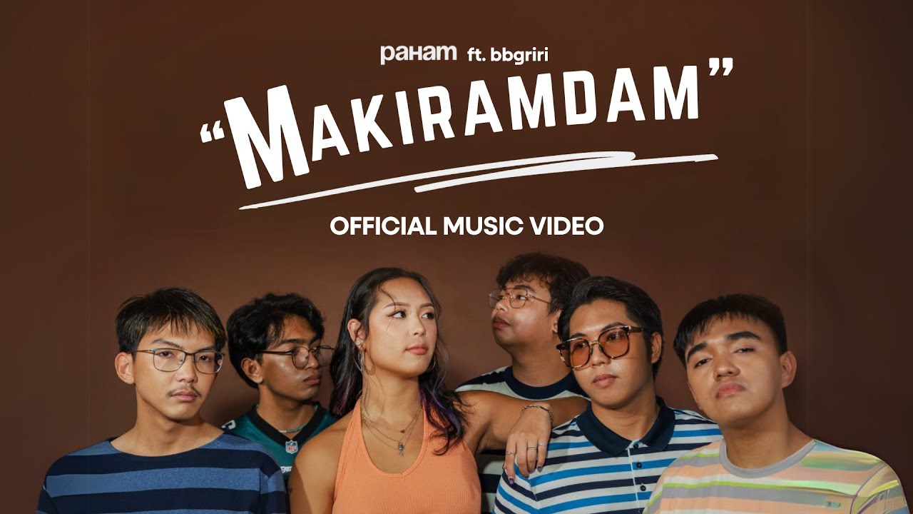 Paham - Makiramdam ft. bbgriri (Official Music Video)